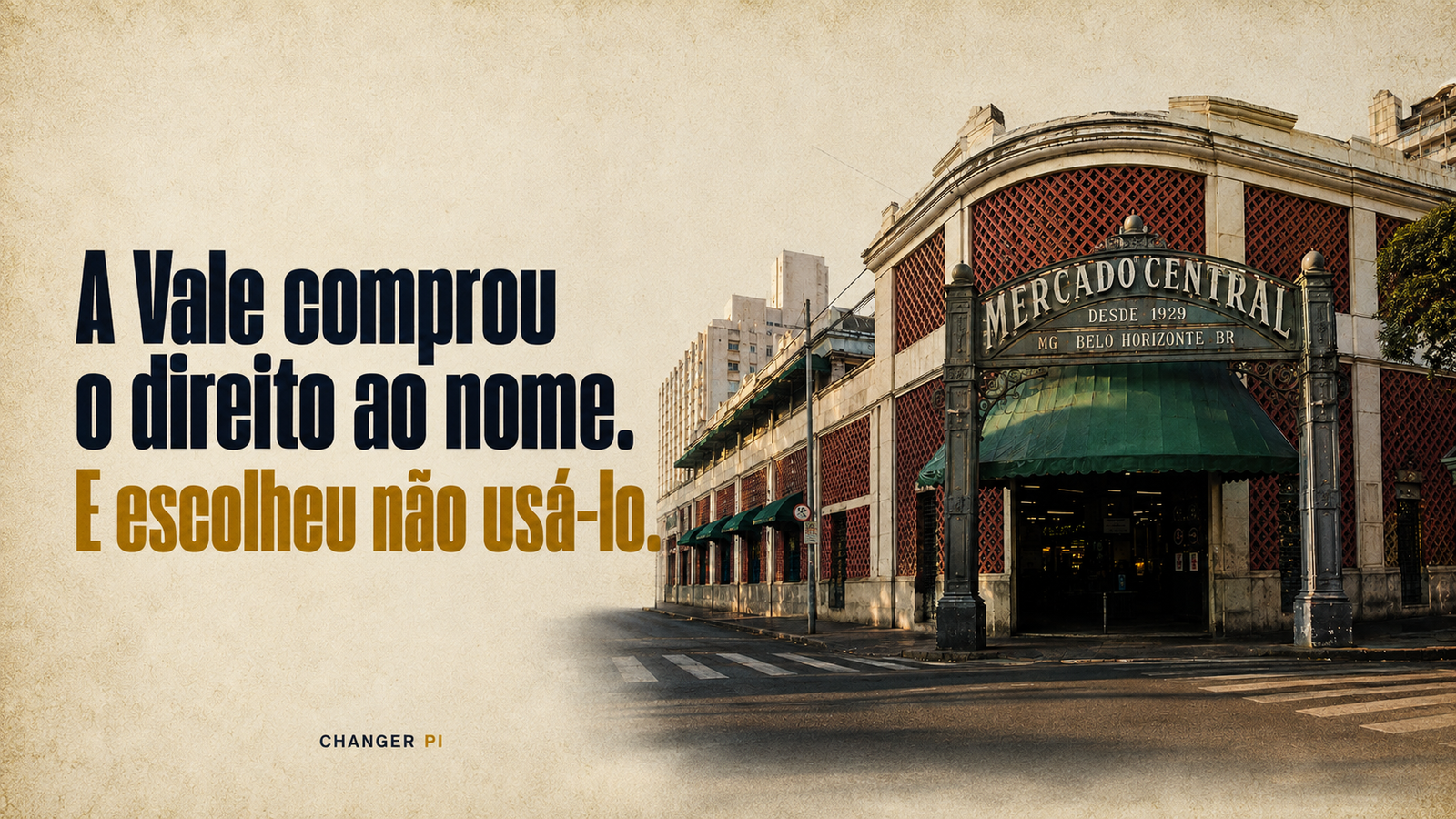 Naming rights: por que a Vale preservou o nome do Mercado Central de BH